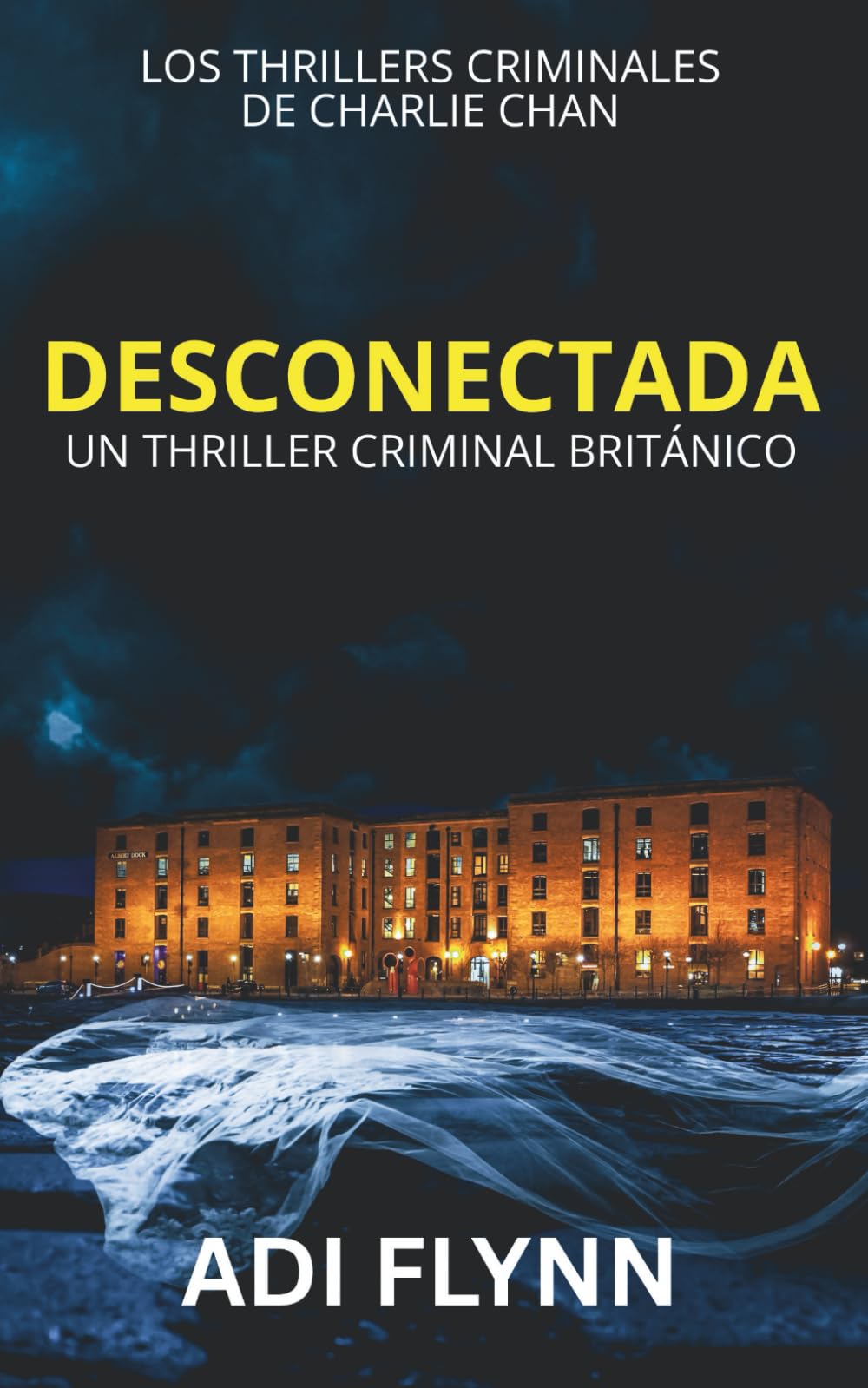 Desconectada: Un thriller criminal británico (Los thrillers criminales de Charlie Chan)
