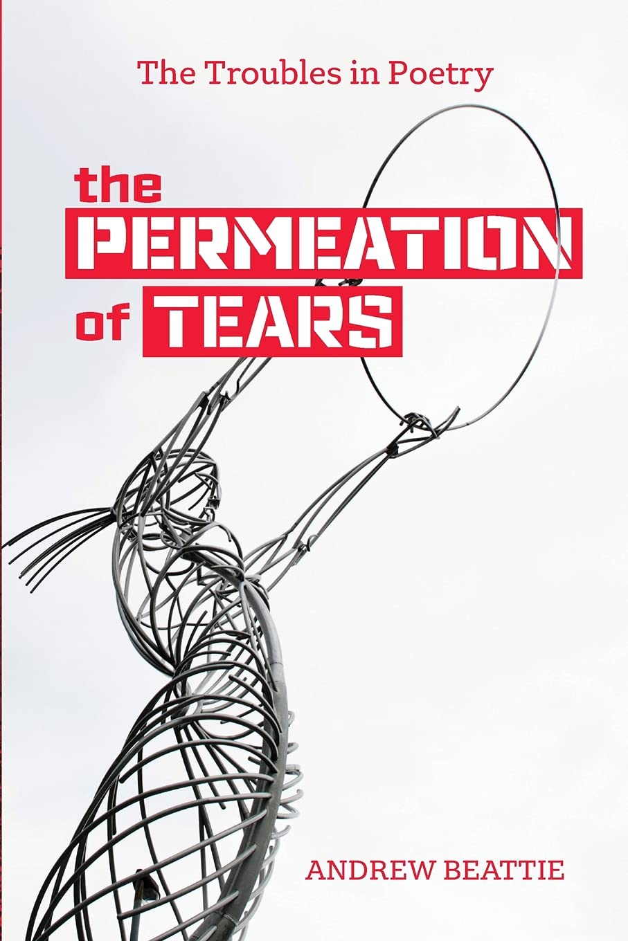 The Permeation of Tears: The Troubles in Poetry
