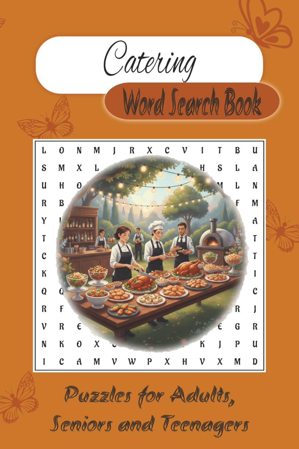Catering Word Search Book: Word Searche Puzzles with Easy to Read Print about Catering, Kitchen, Waitressing and More | 6x9 inches, 110 pages | 50+ ... Vacations, Holidays, Weekends, Leisure Time