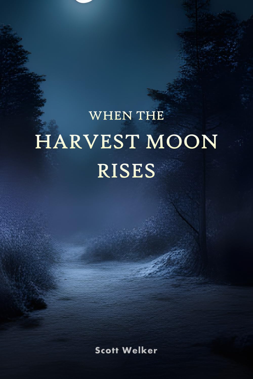 When the Harvest Moon Rises When the Harvest Moon Rises