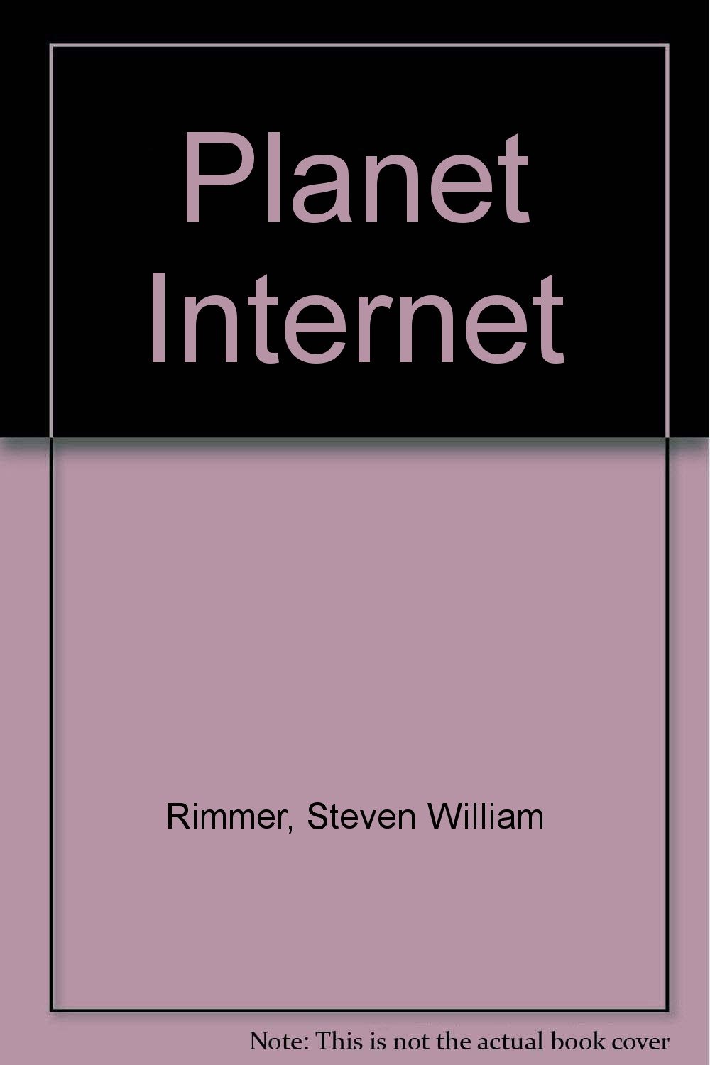 Planet Internet: Rimmer, Steve: 9780070530157: Amazon.com: Books