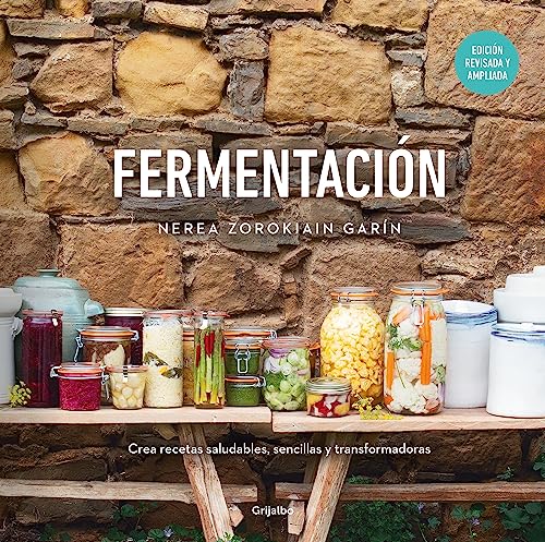 Fermentación: Crea recetas saludables, sencillas y transformadoras (Cocina saludable)