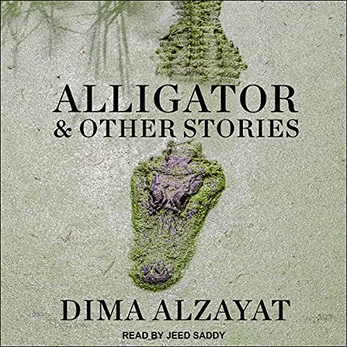 Alligator and Other Stories by Dima Alzayat episode artwork