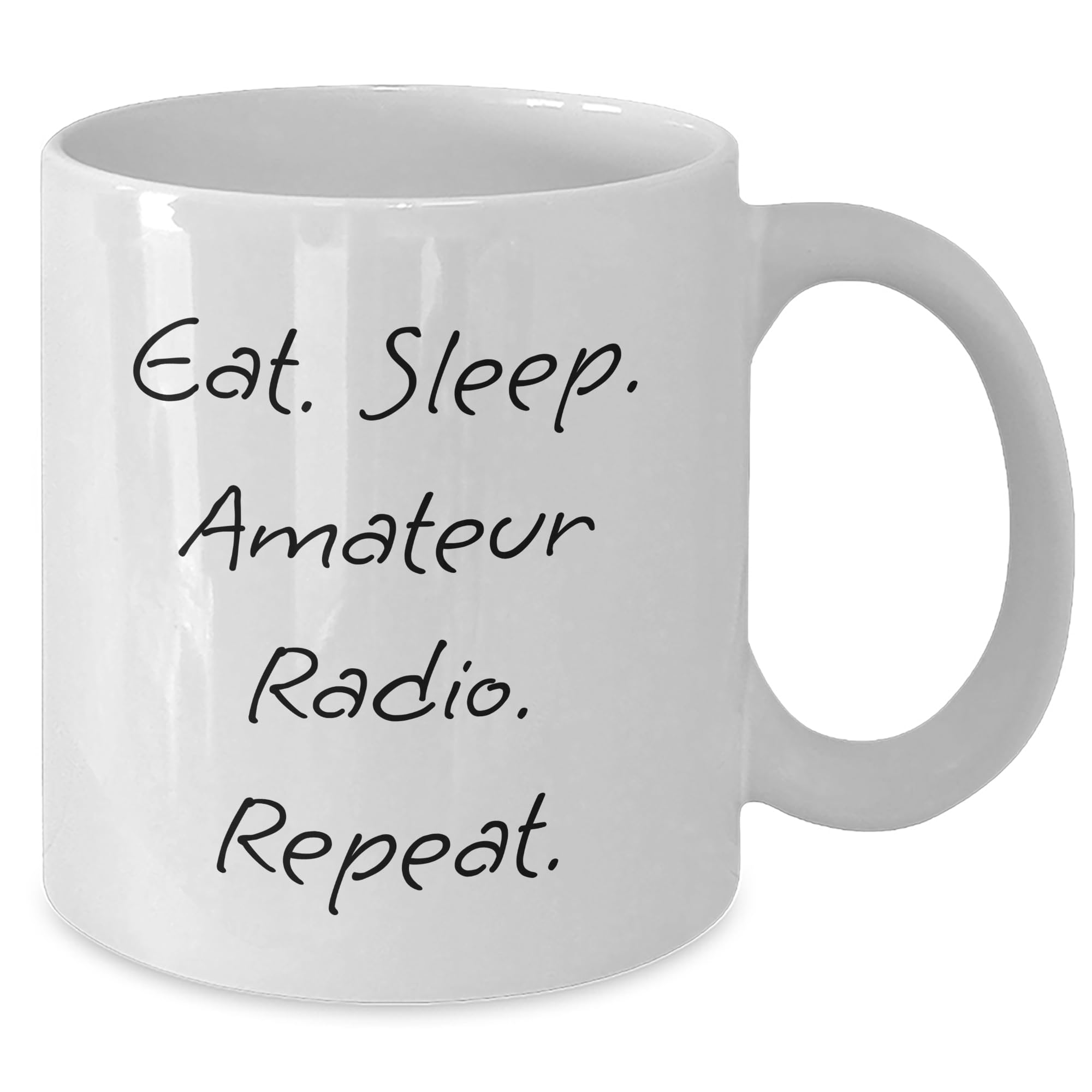 Amateur Radio Gifts for Him, Funny White Coffee Mug, Eat. Sleep. Amateur Radio. Repeat. Inspired, Best Birthday Present for Radio Enthusiasts, 11oz or 15oz Capacity