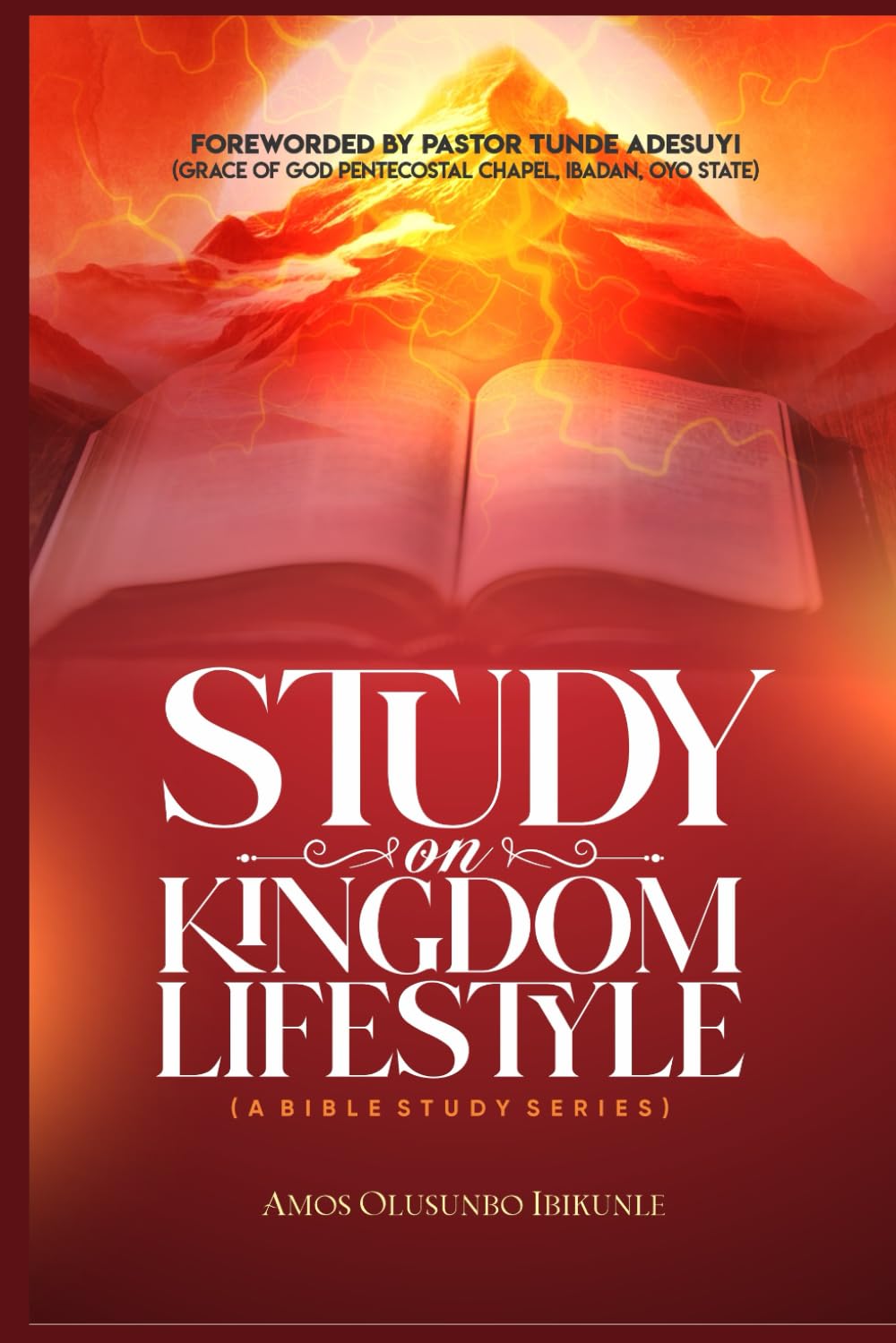 STUDY ON KINGDOM LIFESTYLE: A Bible Study Series