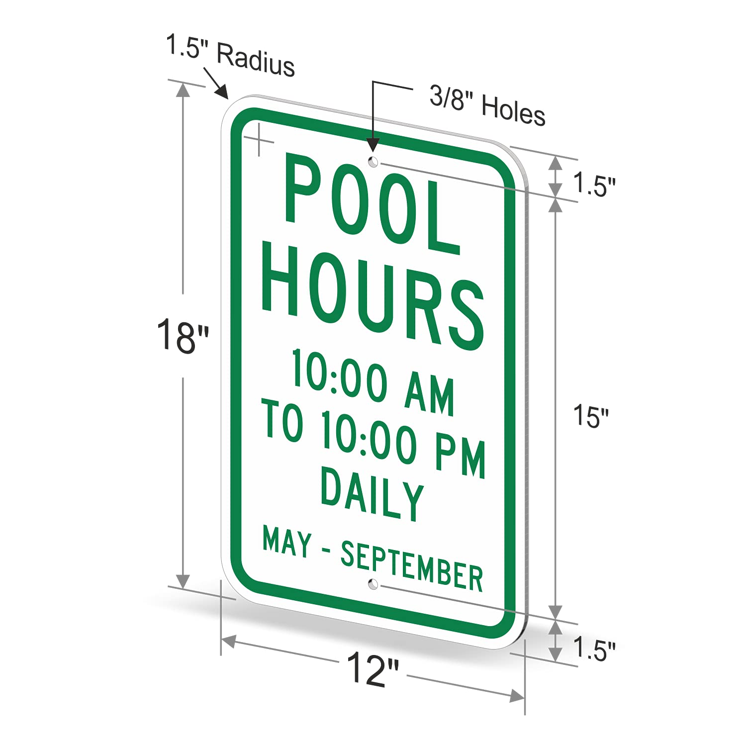 SmartSign 18 x 12 inch “Pool Hours 10:00 AM to 10:00 PM Daily, May - September” Metal Sign, 63 mil Aluminum, 3M Laminated Engineer Grade Reflective Material, Green and White, Made in USA