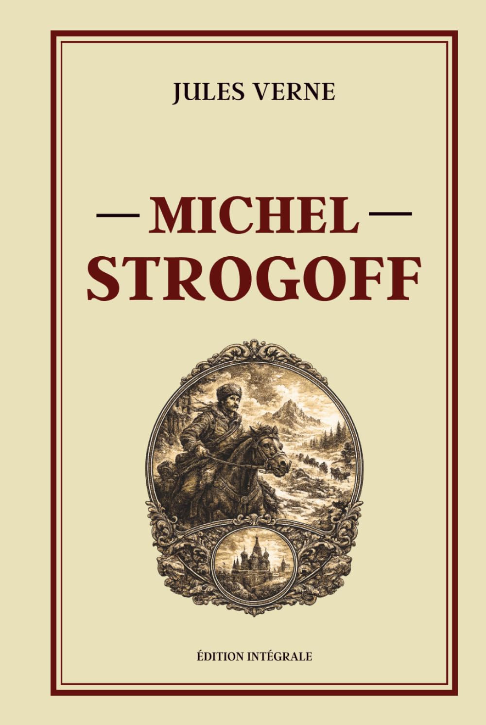 Michel Strogoff: Édition intégrale
