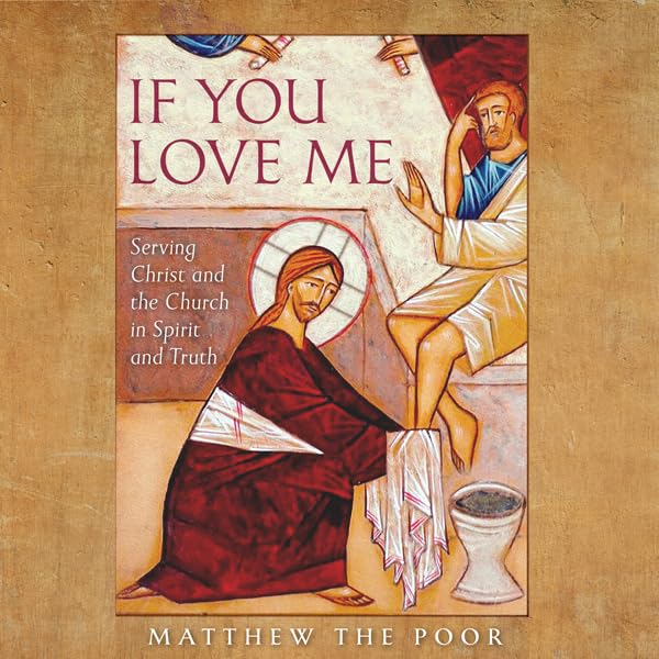 Cover art for If You Love Me: Serving Christ and the Church in Spirit and Truth