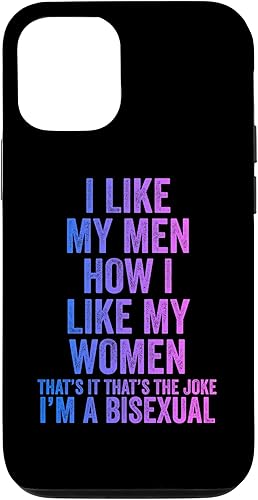 Carcasa divertida para iPhone 13 Pro con texto en inglés "I Like My Men How I Like My Women" disponible en Yaxa Peru