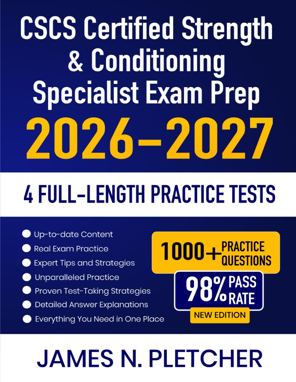 CSCS Certified Strength & Conditioning Specialist Exam Prep 2026-2027: Study Guide with Complete Review, Proven Strategies, 4 Full-Length Practice ... Answer Explanations for the Coach Exam