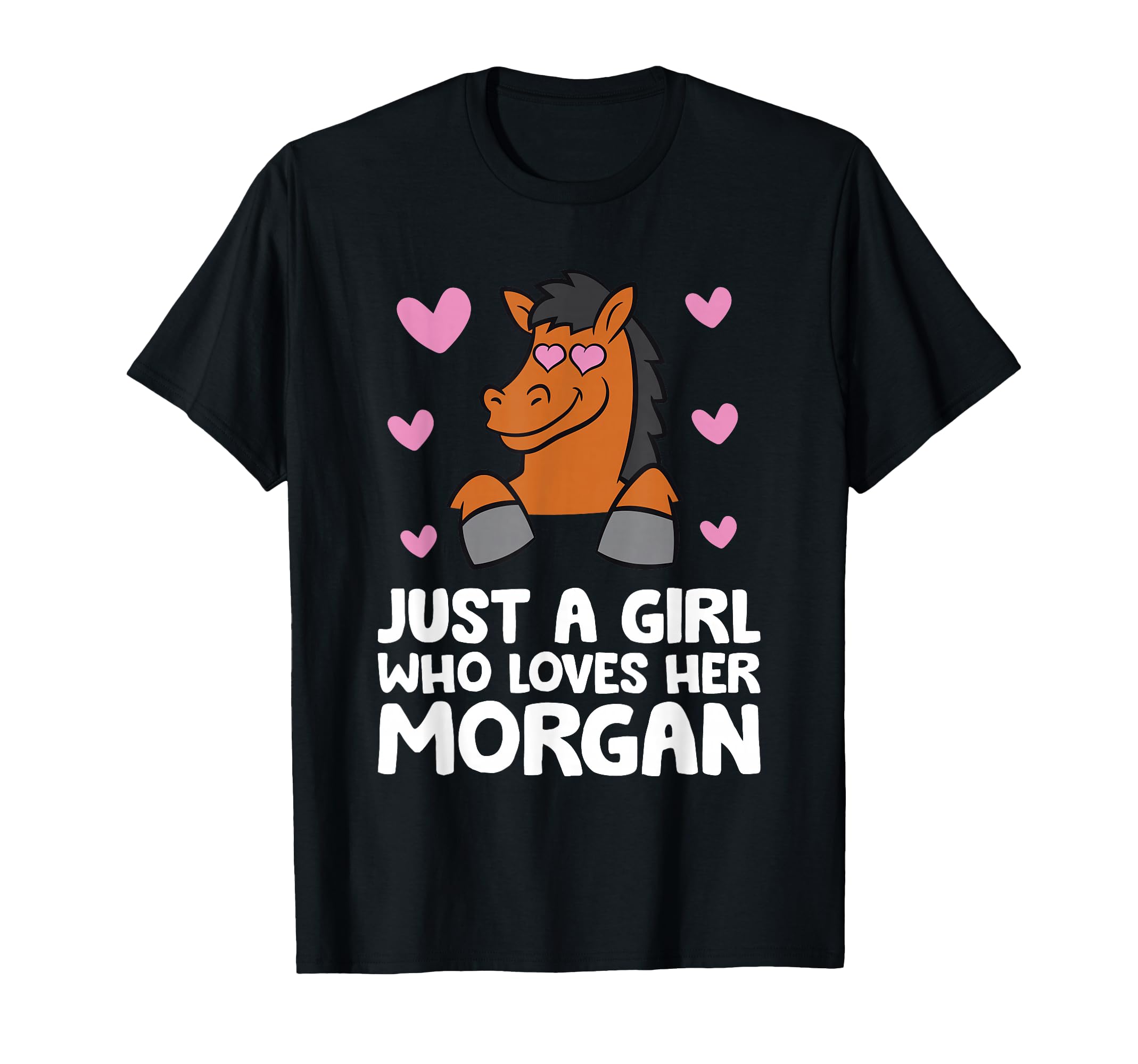 Just A Girl Who Loves Her Morgan T-Shirt