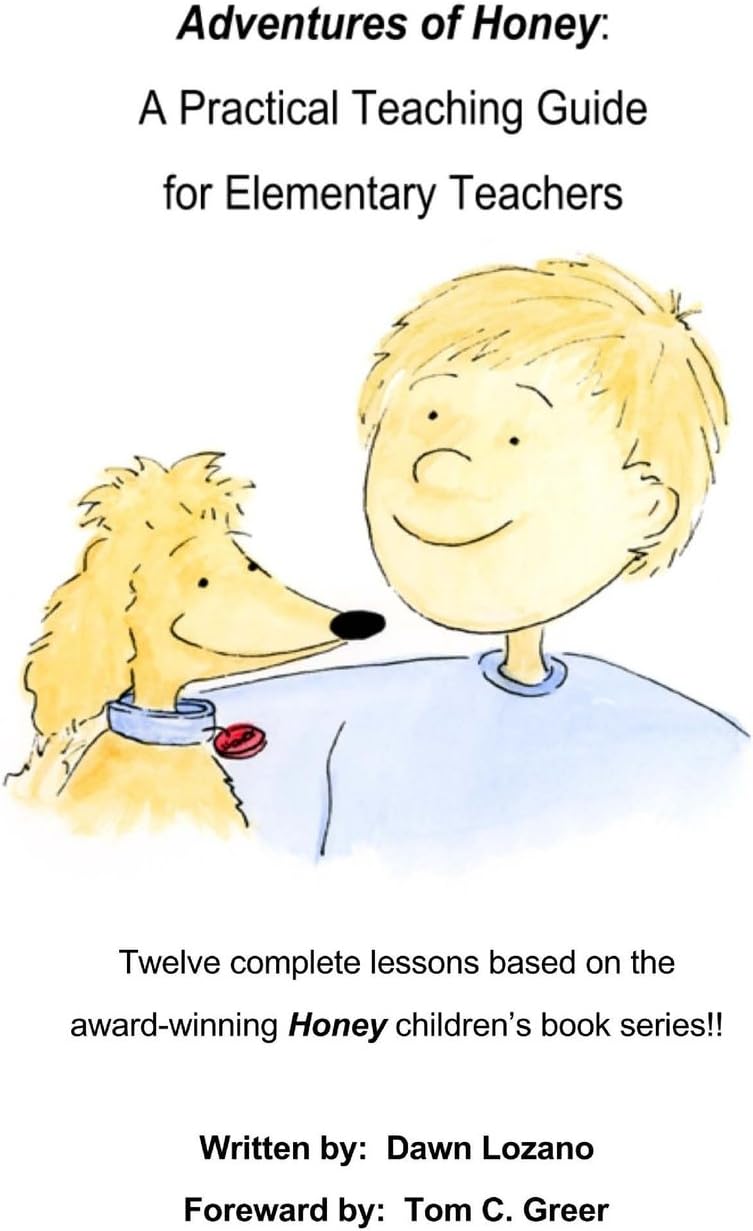 Adventures of Honey: A Practical Teaching Guide for Elementary Teachers