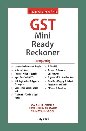 Taxmann's Gst Mini Ready Reckoner-Amended Upto 1St July 2020 (July 2020 Edition) [Paperback] CA Akhil Singla; Pavan Kumar Gaur and CA Mayank Goel