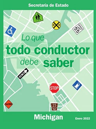 Lo que todo conductor debe saber (Michigan Secretaría de Estado) Enero 2022: Learners Permit Study Guide (Color Print) (Michigan: What Every Driver Must Know) (Spanish Edition)