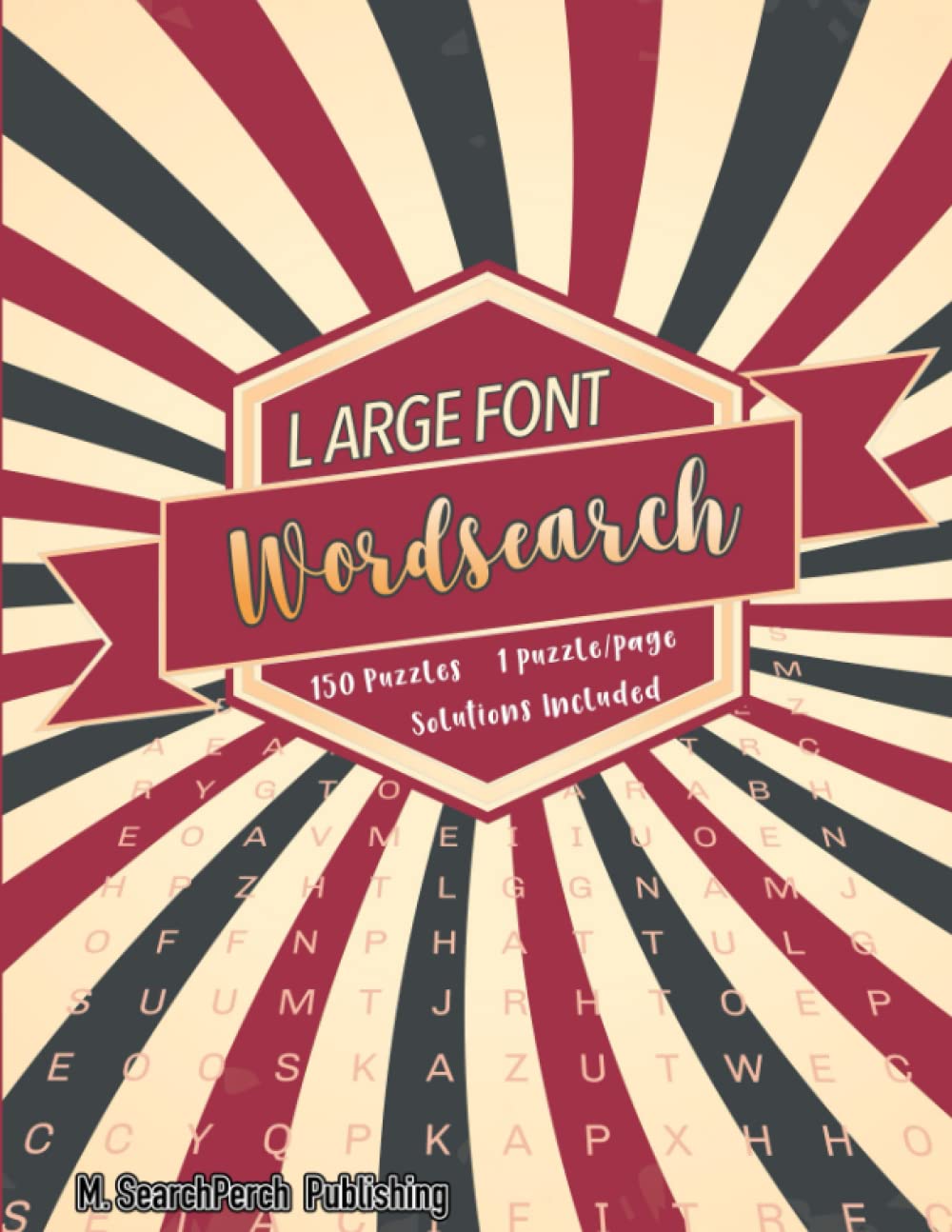 Large Font Wordsearch: Extra Large Print Word Search Books For Adults, Grandad, Grandma, Elderly And Other Puzzle Fans : Hard Level : 150 Puzzles 177 Pages : 1Puzzle/Page :