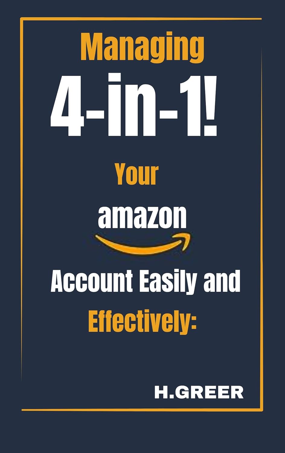 4in1! Managing Your Amazon Account Easily and Effectively A