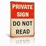 Funny PRIVATE SIGN DO NOT READ Tin Sign – 12x8 Inch Vintage Metal Wall Decor for Bedroom, Office, Man Cave, Dorm or Bar (NOread)