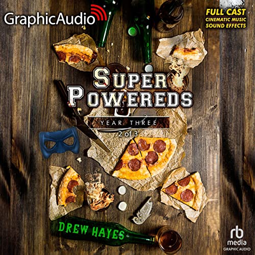 Super Powereds: Year 3 (Part 2 of 3) (Dramatized Adaptation) by Drew Hayes episode artwork
