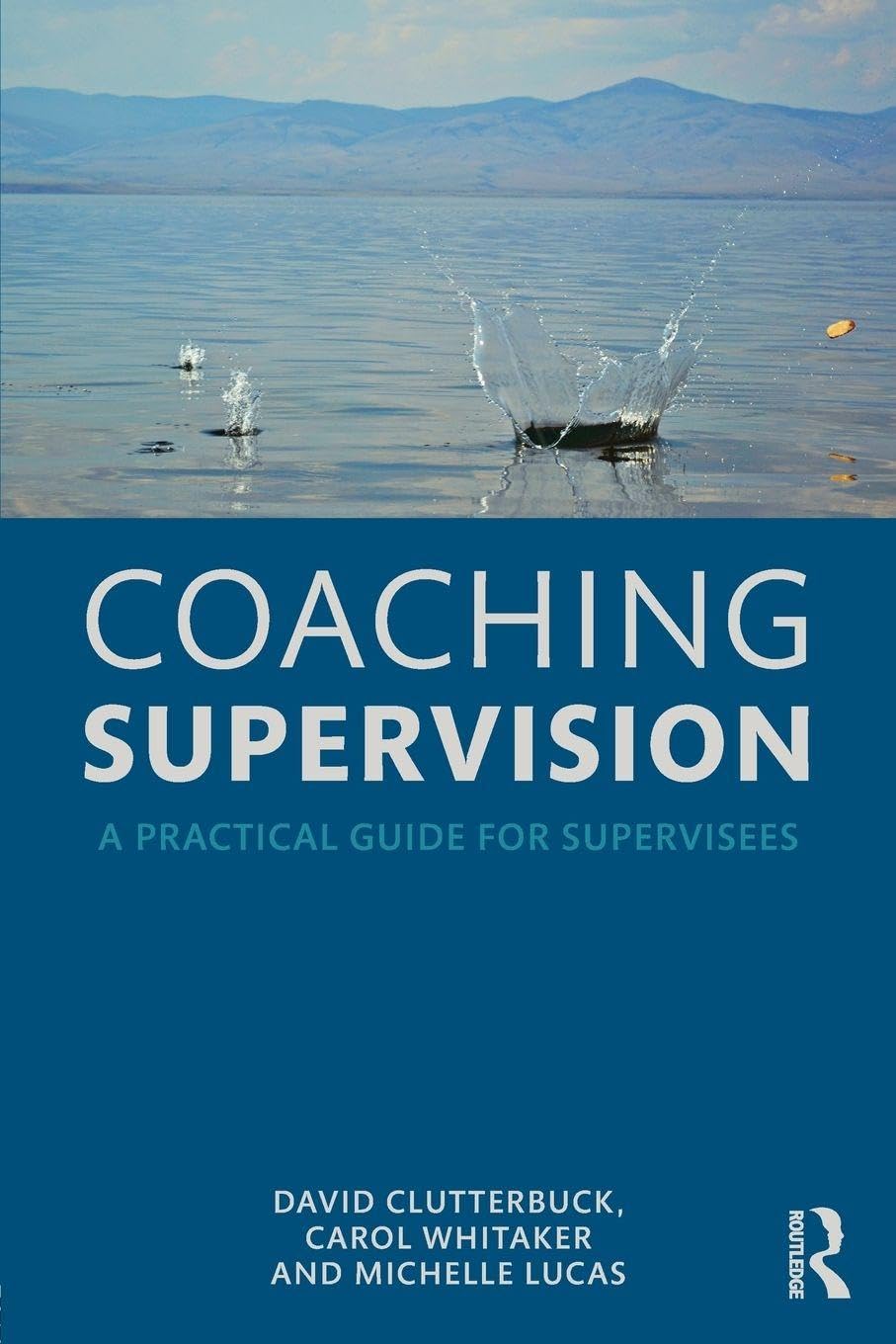 Coaching Supervision, Clutterbuck, Whitaker, Lucas 9781138920422 New..