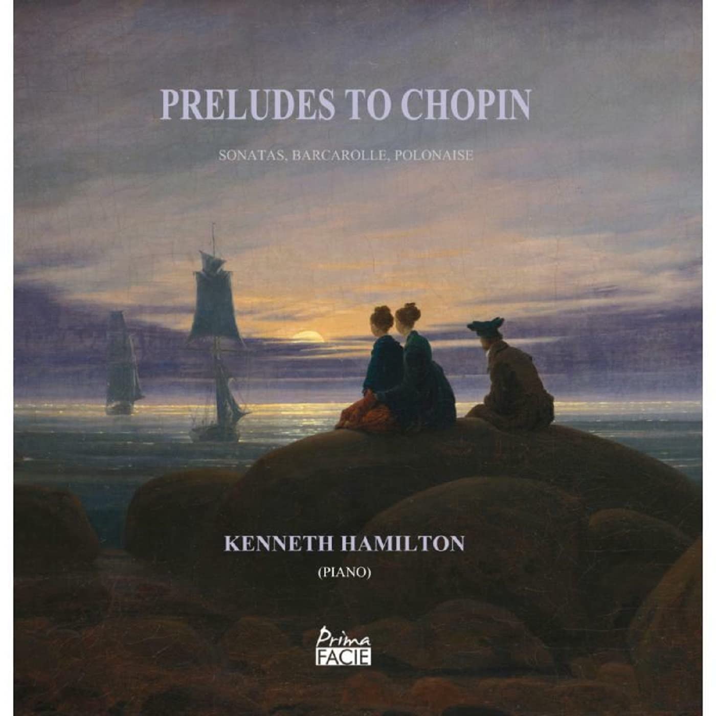 Preludes To Chopin - Sonatas, Barcarolle, Polonaise