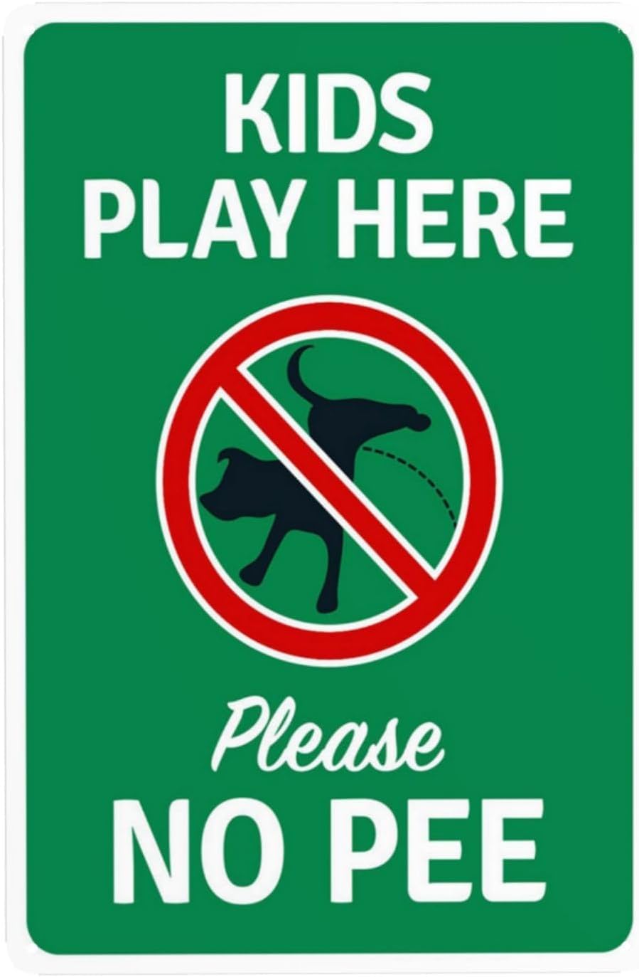 Kids Play Here Please No Pee with Prohibited Symbol Rust Free Aluminum Warning Sign - Security Decor with Pre-Drilled Holes for Home Yard, Playground - 8x12 Inch​
