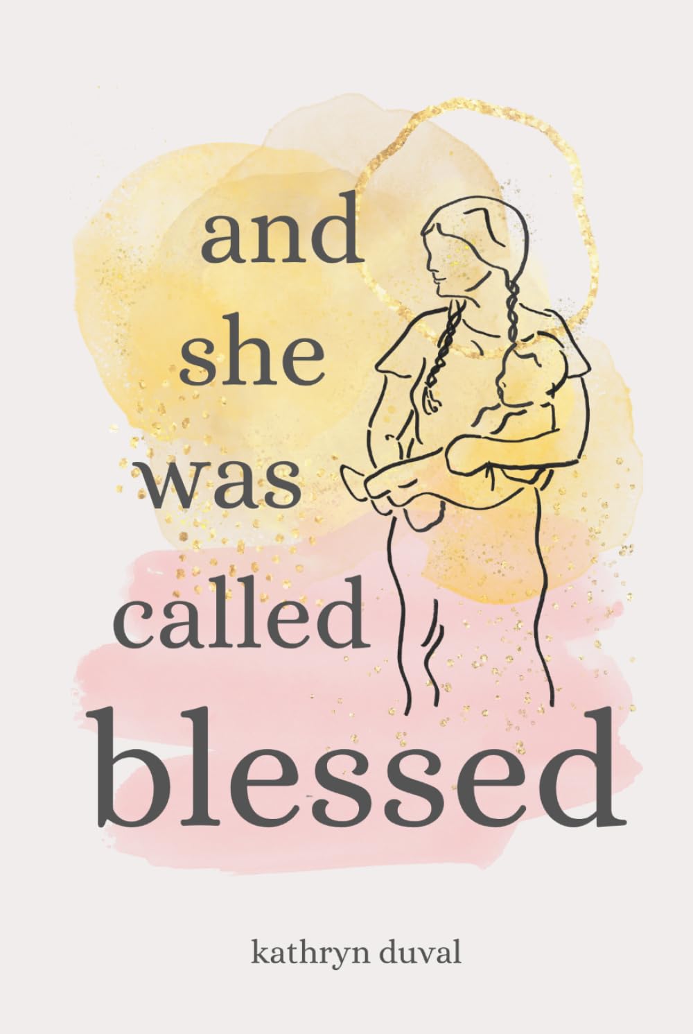 And She Was Called Blessed