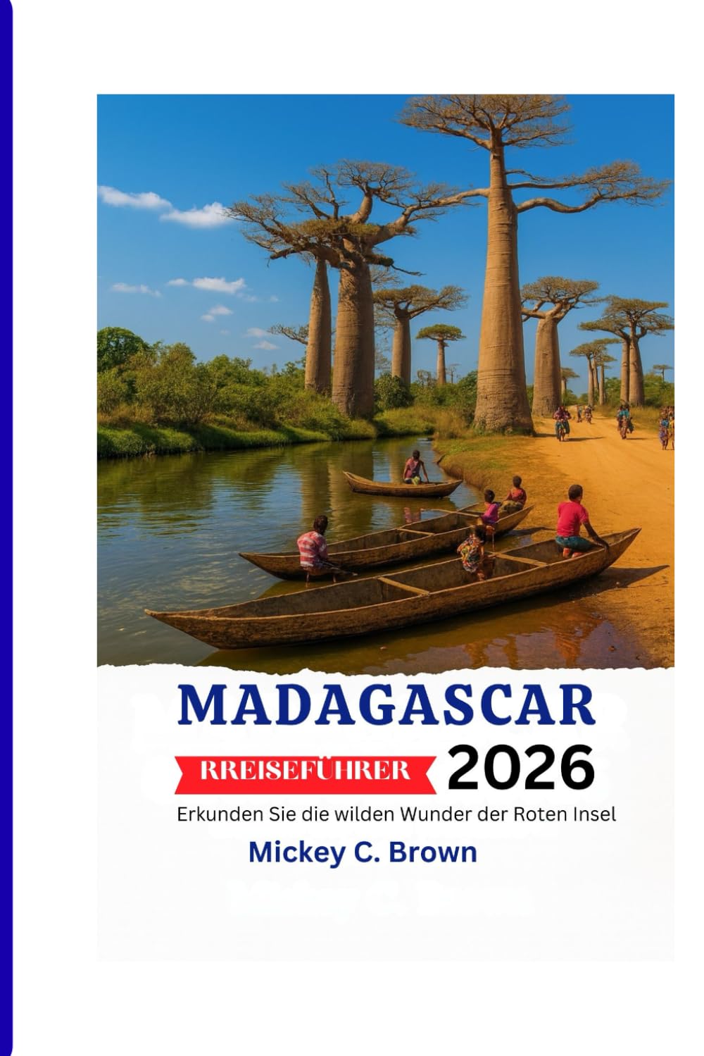 MADAGASKA RREISEFÜHRER 2026: Erkunden Sie die wilden Wunder der Roten Insel