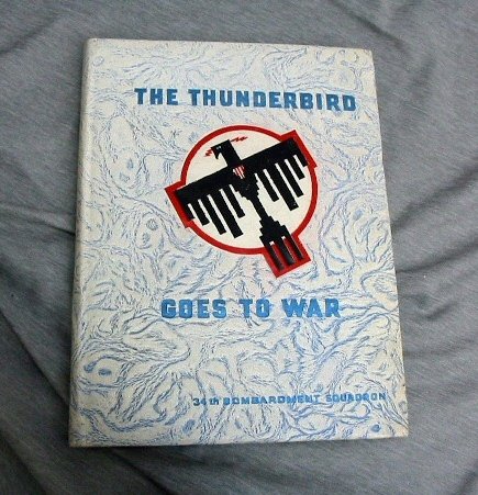 The Thunderbird goes to war: A diary of the 34th Bombardment Squadron in World War II
