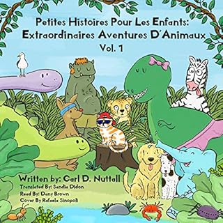 Couverture de Petites Histoires Pour Les Enfants: Extraordinaires Aventures D'Animaux: Volume 1