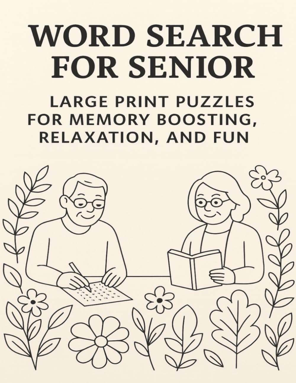 Word Search for Seniors: Large Print Puzzles for Memory Boosting, Relaxation, and Fun, Brain health, simple design, senior-friendly font and layout
