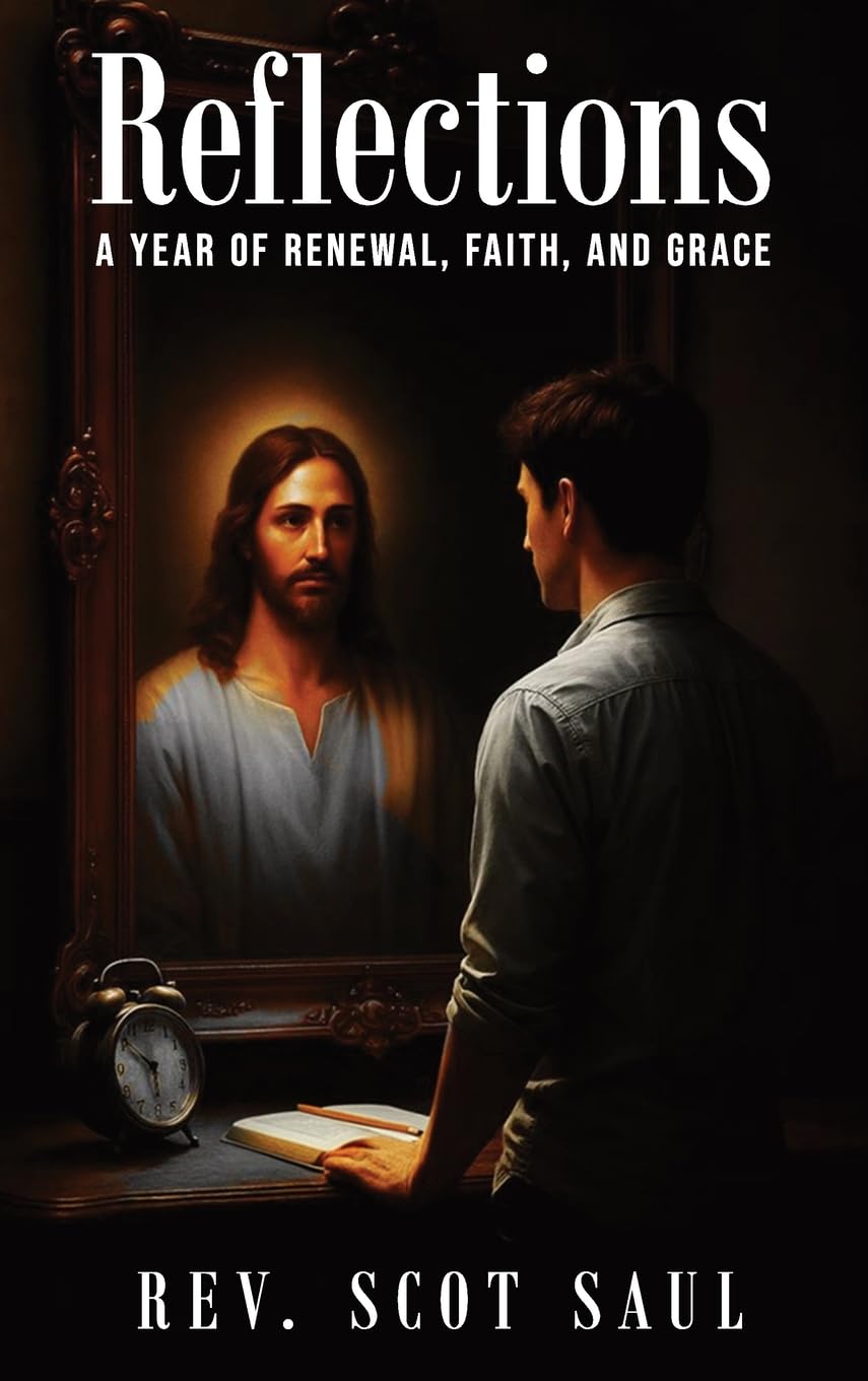Reflections: A Year of Renewal, Faith, And Grace