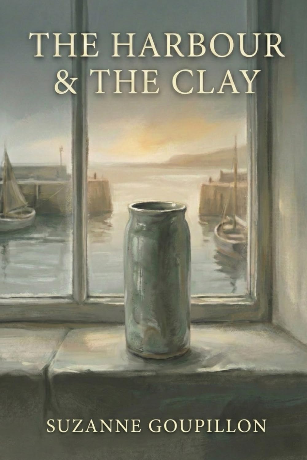 The Harbour & the Clay (The Porthleven Series)