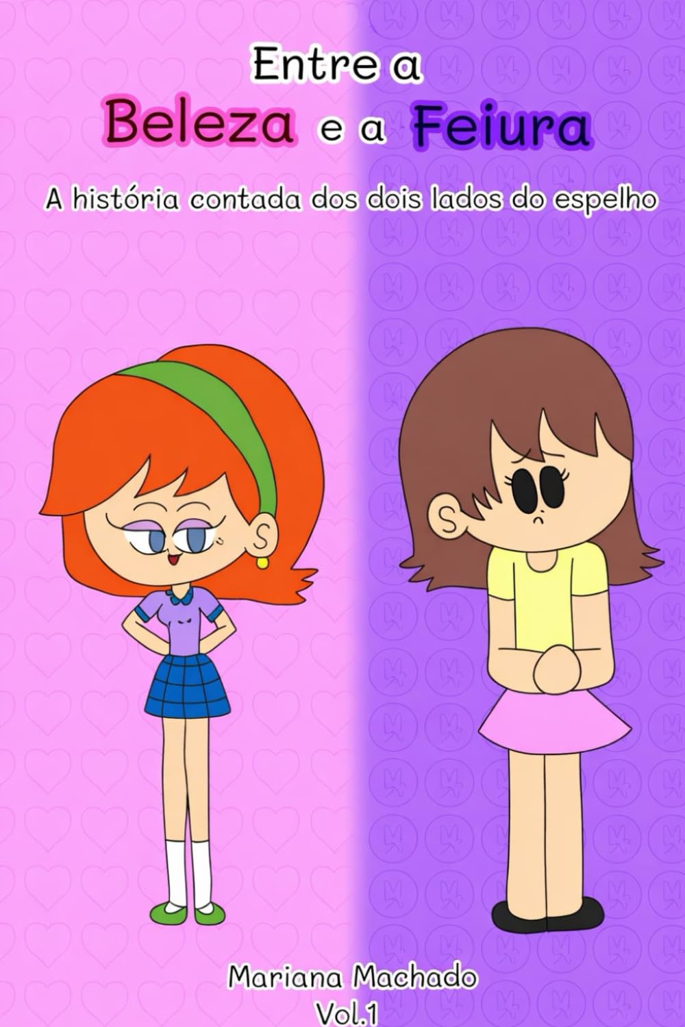 Entre a Beleza e a Feiura: A história contada dos dois lados do espelho