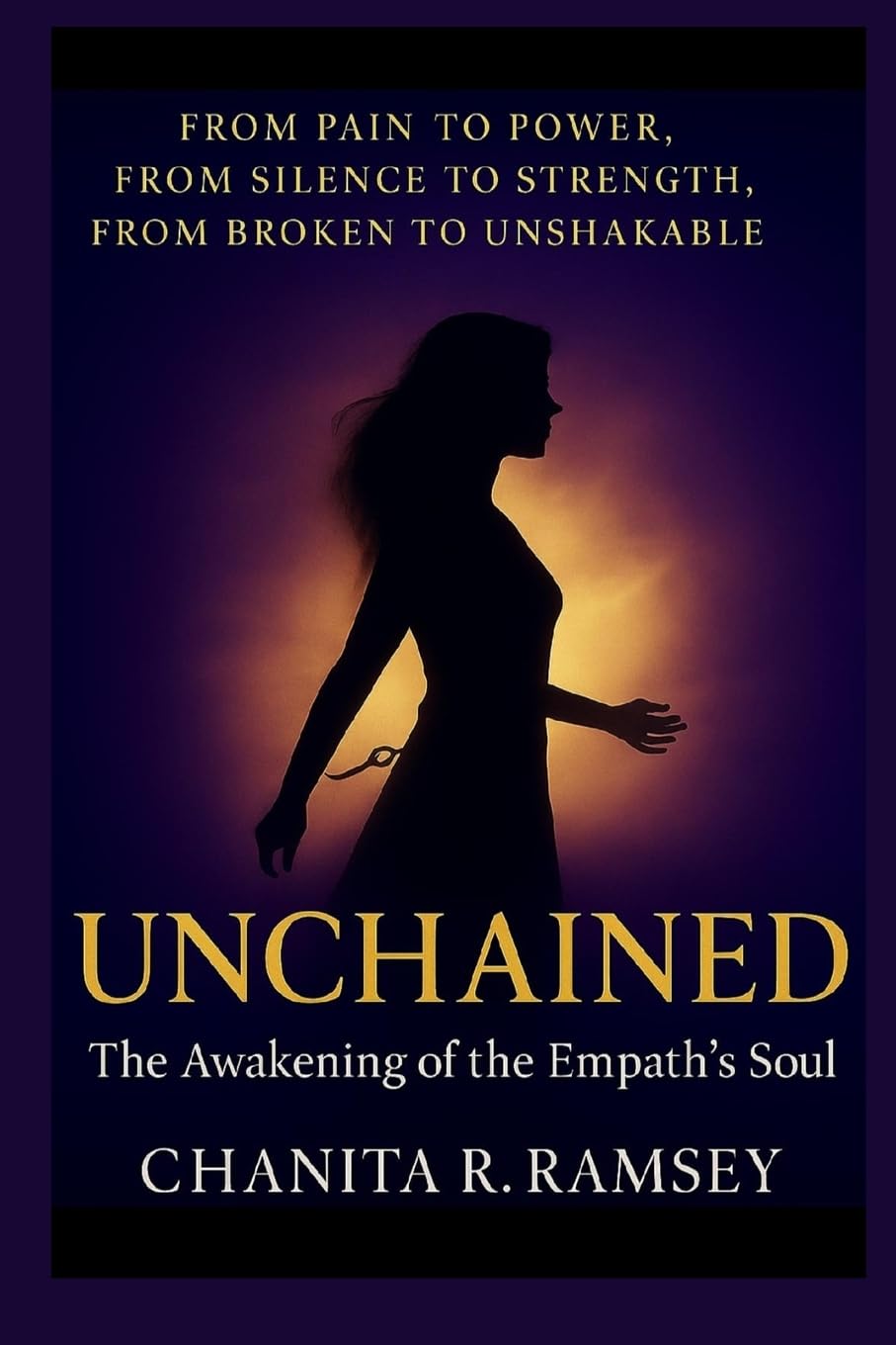 Unchained: the Awakening of the Empath's Soul
