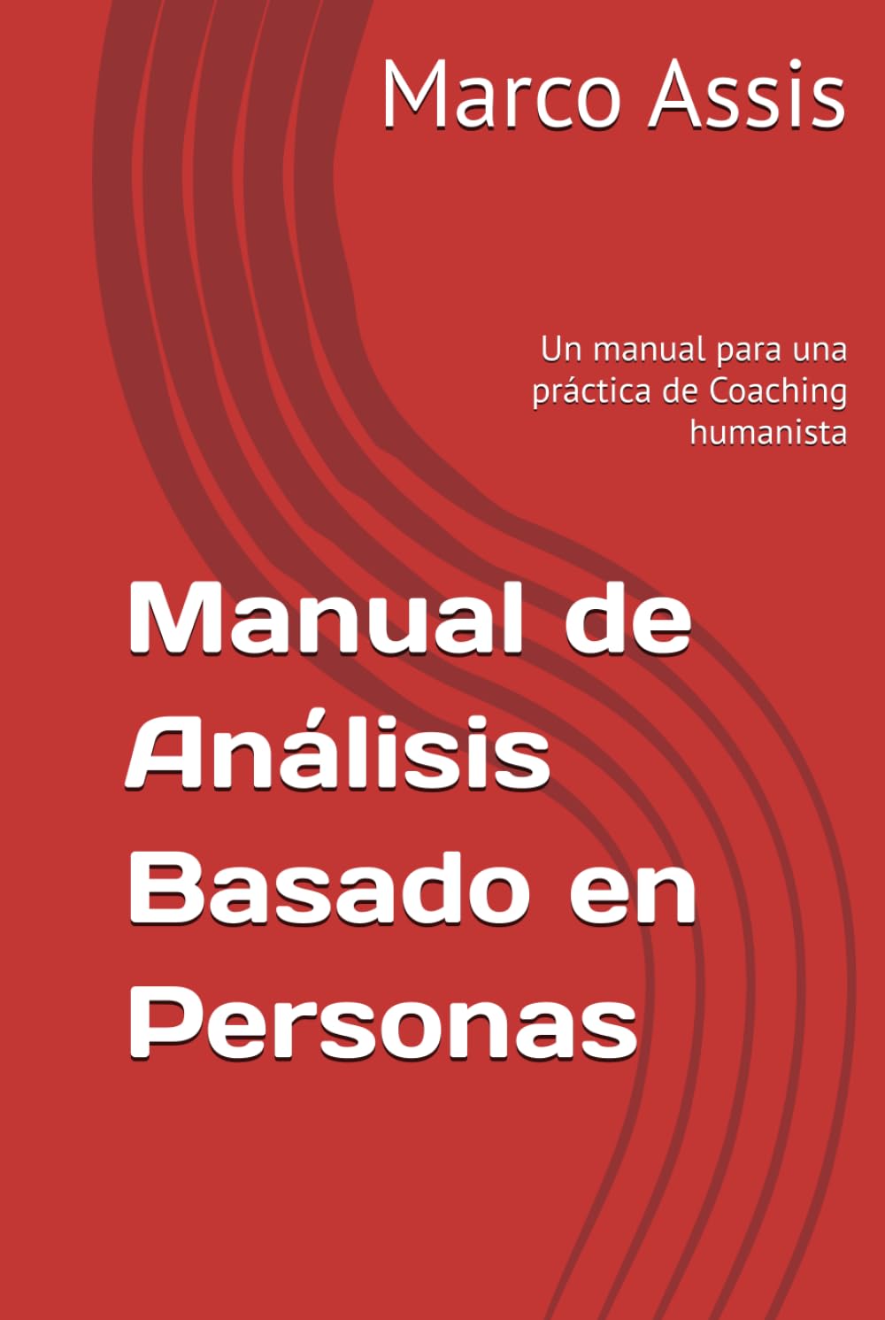 Manual de Análisis Basado en Personas: Un manual para una práctica de Coaching humanista