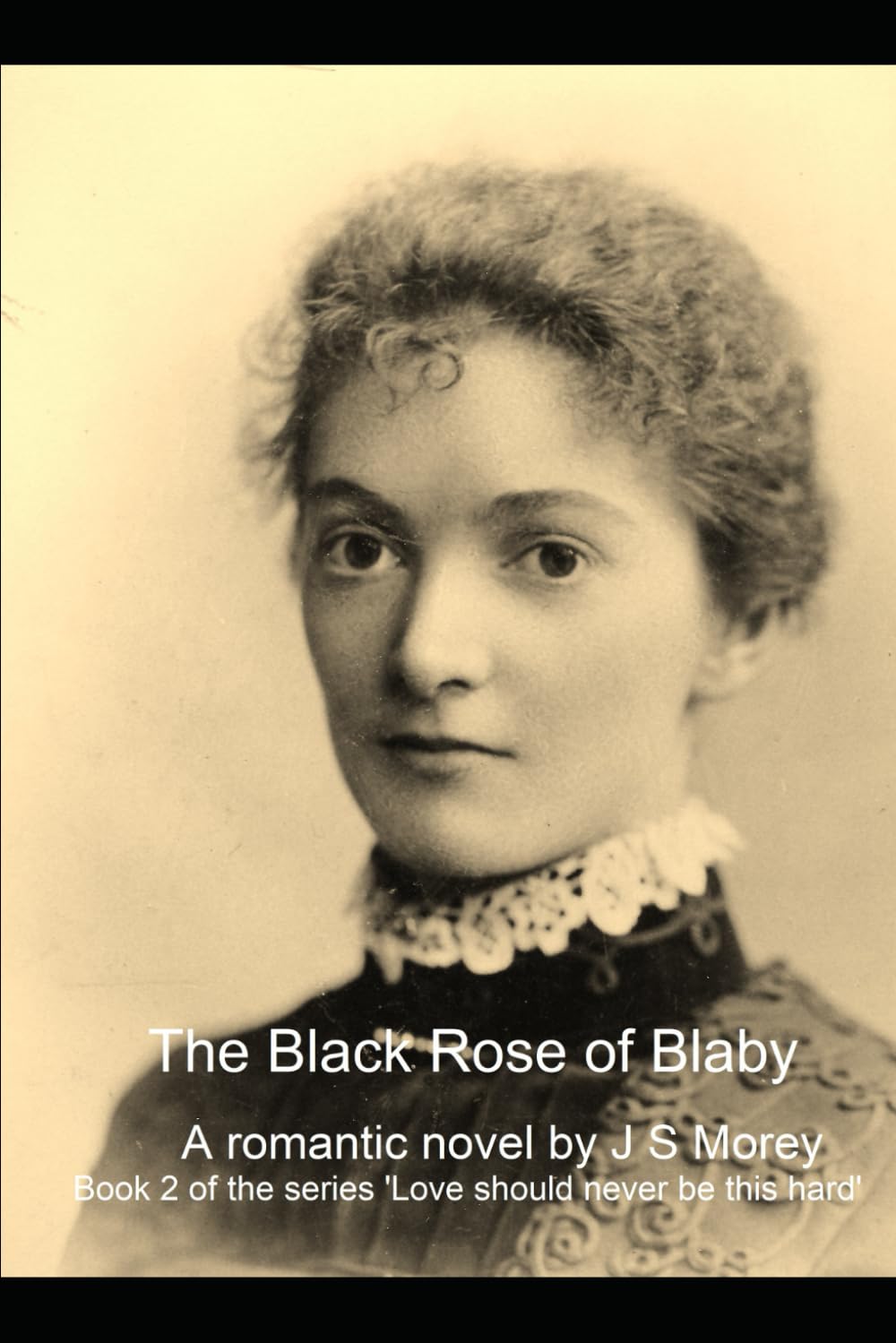 The Black Rose of Blaby: 2 (Love should never be this hard)