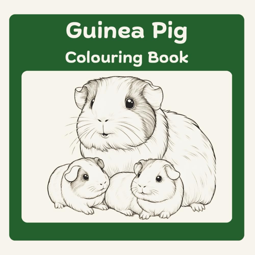Guinea Pig Colouring Book: A relaxing activity for guinea pig lovers of all ages, with 33 cute pictures of your favourite animal