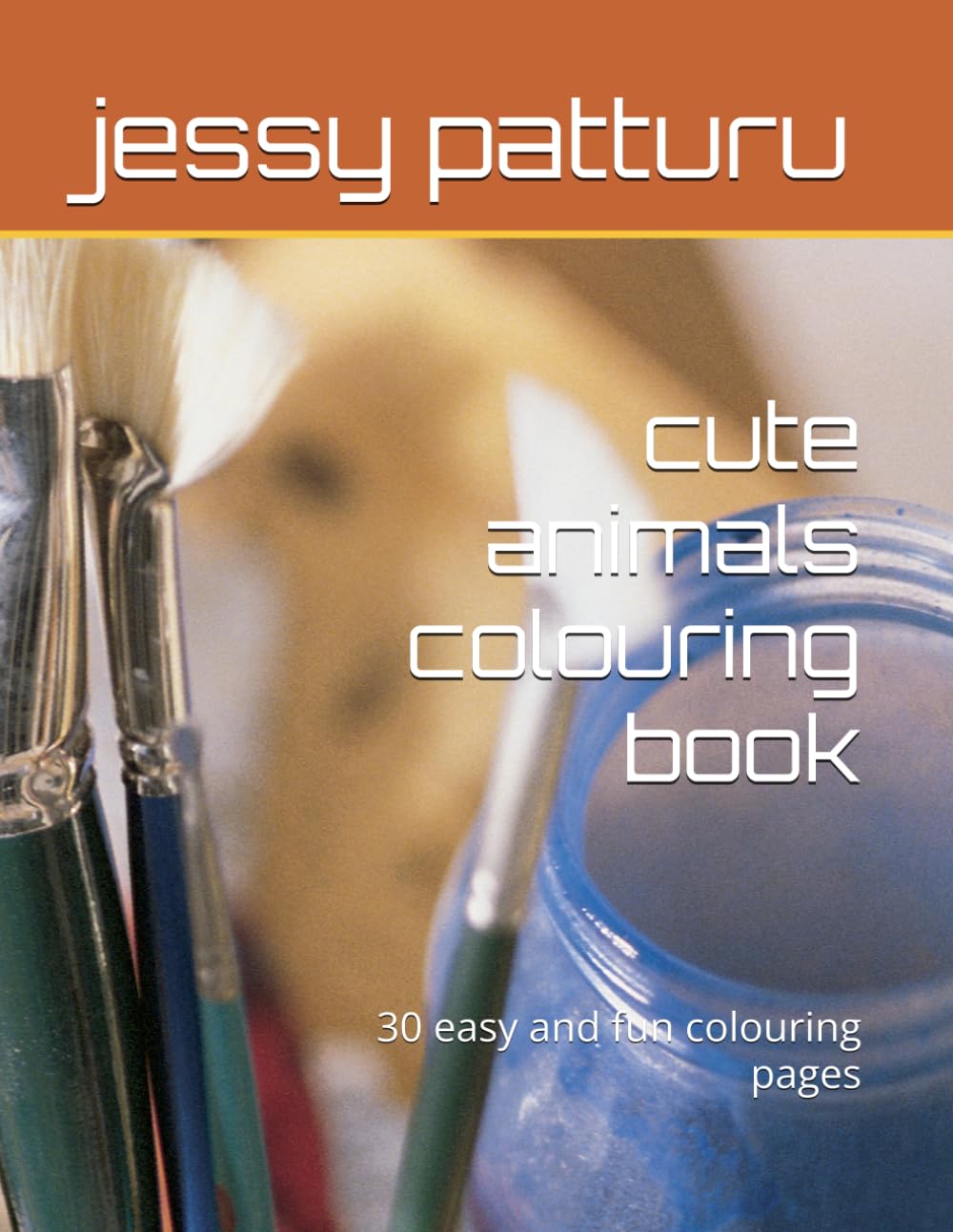 cute animals colouring book: 30 easy and fun colouring pages