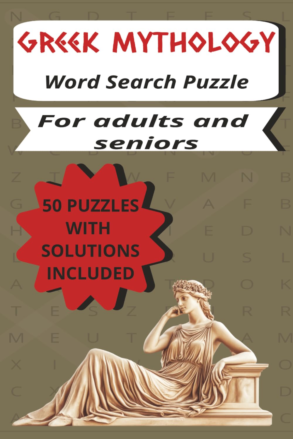 Greek Mythology Word Search Puzzle: 50 Puzzles with Solutions for Adults and Seniors