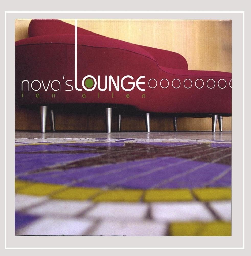 Nova's Lounge [Audio CD] Ian Allen
