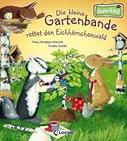 Die kleine Gartenbande rettet den Eichhörnchenwald 3785577672 Book Cover