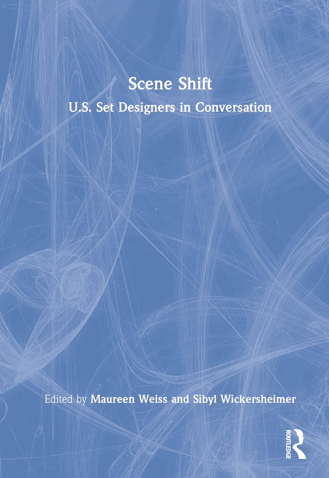 Scene Shift: U.S. Set Designers in Conversation Livre sur la scénographie américaine