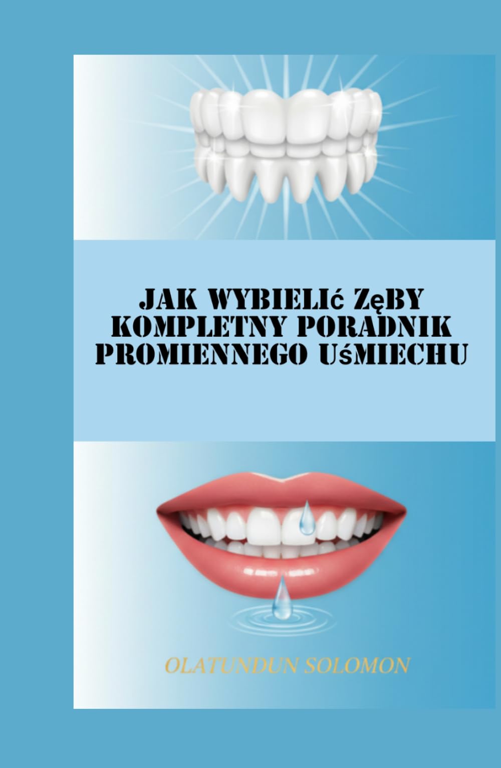 Jak wybielić zęby Kompletny poradnik promiennego uśmiechu