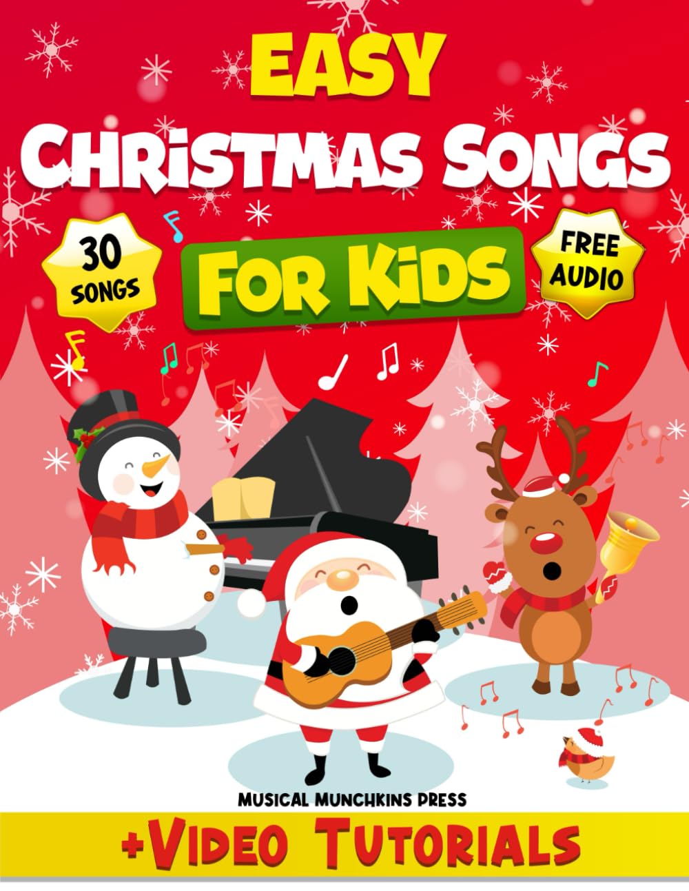 Easy Christmas Piano Songs for Kids: Learn to Play 30 Timeless Holiday Songs with Lettered Notes & Play-Along Videos (My First Music Journey)
