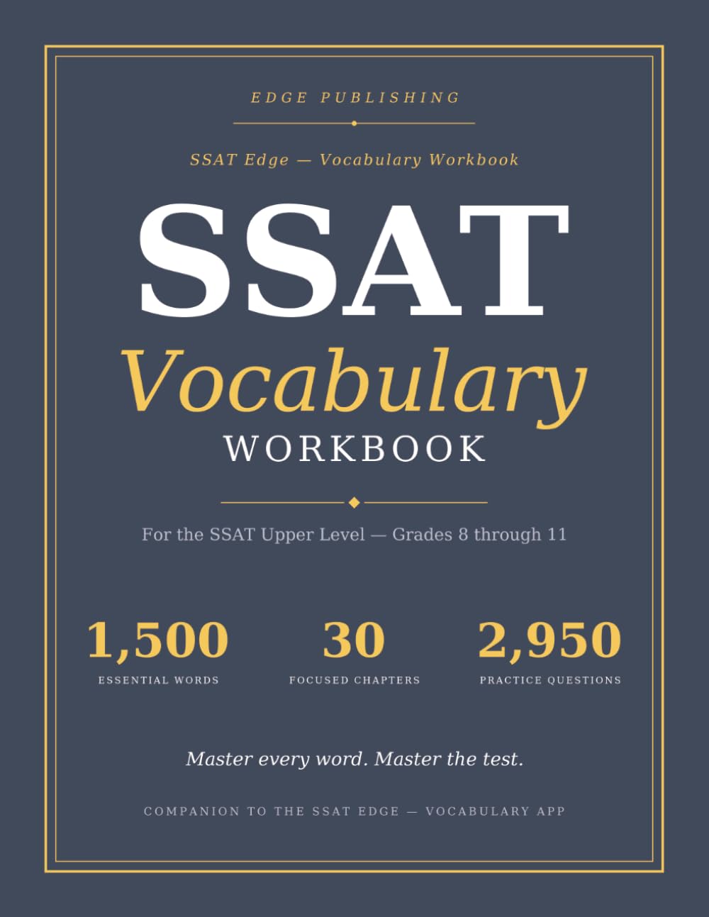 SSAT Edge — Vocabulary Workbook: 1,500 Essential Words for the SSAT Upper Level — with Synonym & Analogy Practice