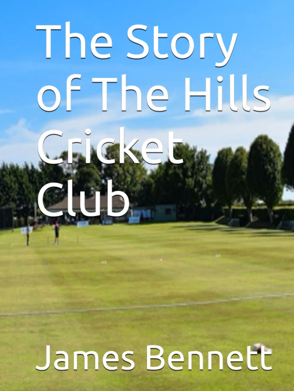 The Story of The Hills Cricket Club