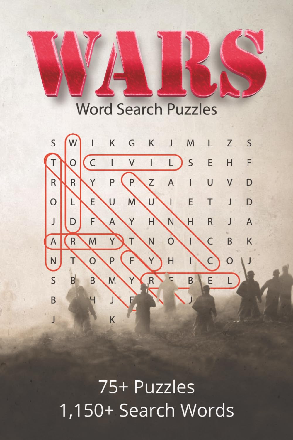 Wars Word Search Puzzle Book: 75+ Brain-Boosting Puzzles About the Greatest Conflicts in World History