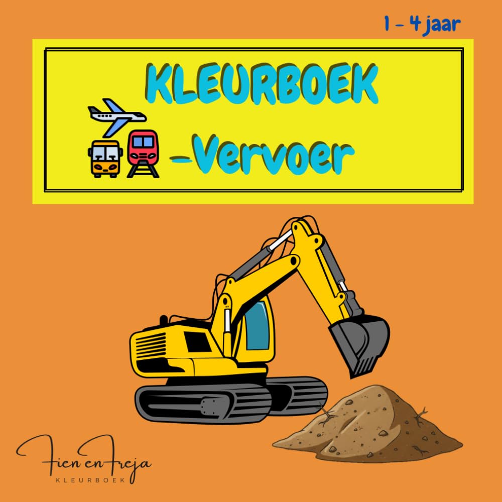 Kleurboek Vervoer: Mijn eerste kleurboek met auto's, boten en vliegtuigen - Voor kinderen van 1 tot 4 jaar (Fien & Freja - Mijn eerste kleurboeken)