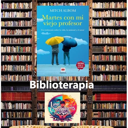 Mitch Albom - Martes con mi viejo profesor (Biblioterapia)