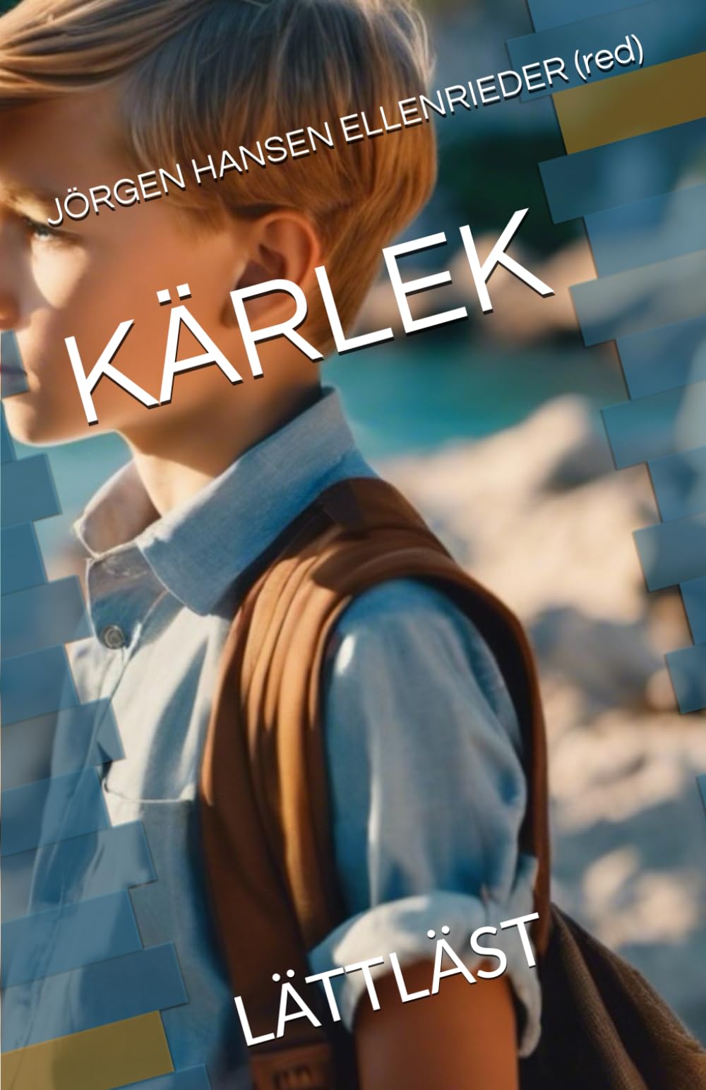 KÄRLEK: LÄTTLÄST (Svenska för invandrare)